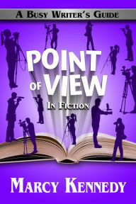 Title: Point of View in Fiction, Author: Marcy Kennedy