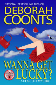 Wanna Get Lucky? A Lucky O'Toole Vegas Mystery
