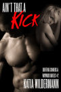 Ain't That a Kick (Drifting Sinners & Wayward Angels #2)
