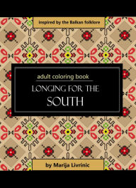 Title: Longing for the South, Author: Marija Livrinik