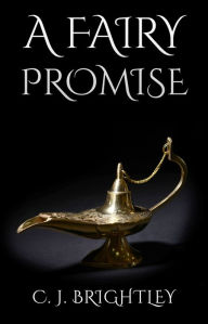 Title: A Fairy Promise, Author: C. J. Brightley