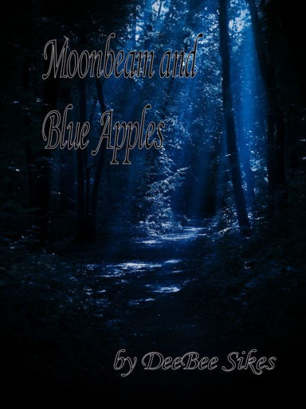 Moonbeam and Blue Apples