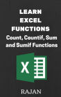 Learn Excel Functions: Count, Countif, Sum and Sumif