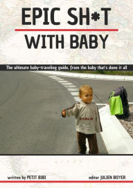 Title: Epic Sh*t with Baby, Author: Julien Boyer