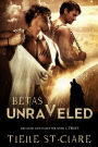 Betas Unraveled (Lone Wolves Book 3)