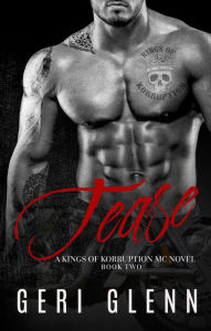 Tease: A Kings of Korruption MC Novel