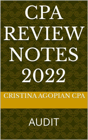 CPA Review Notes: Audit 2022