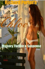 Title: Chloe: Mystery Thriller & Suspense, Author: Richard Porter