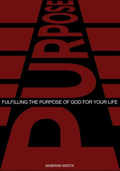 Fulfilling The Purpose Of God For Your Life