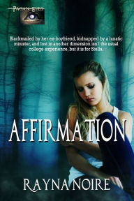 Title: Pagan Eyes: Affirmation, Author: Rayna Noire