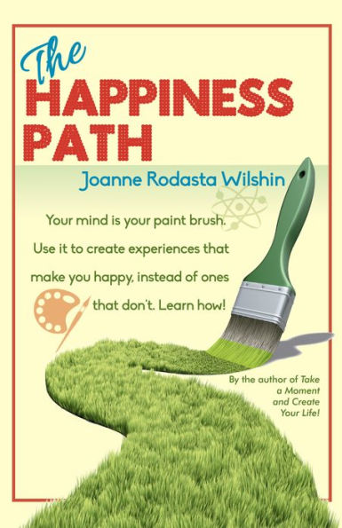 The Happiness Path: Your Mind is Your Paint Brush