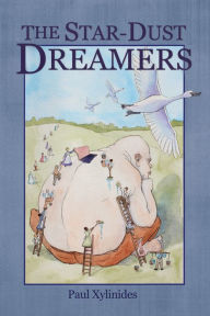 Title: The Star-Dust Dreamers, Author: Paul Xylinides