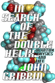 Title: In Search of the Double Helix, Author: John Gribbin