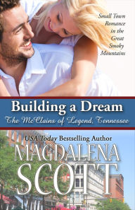 Title: Building a Dream, Author: Magdalena Scott