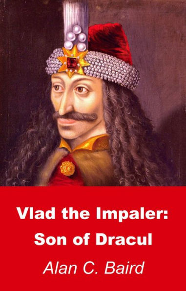 Vlad the Impaler: Son of Dracul
