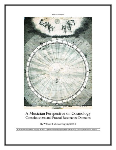 Premier Insiders Guide to Metaphysics: A Musician Perspective on Cosmology as Consciousness and Fractal Resonance Domains