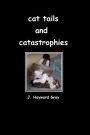 Cat Tails and Catastrophes