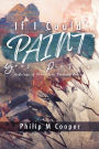If I Could Paint Your Picture