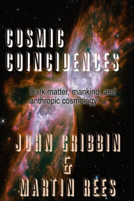 Title: Cosmic Coincidences, Author: John Gribbin