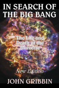 Title: In Search of the Big Bang, Author: John Gribbin