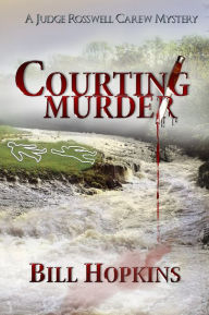 Title: Courting Murder, Author: Bill Hopkins
