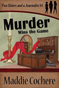 Title: Murder Wins the Game, Author: Maddie Cochere