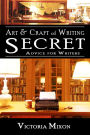 Art & Craft of Writing: Secret Advice for Writers