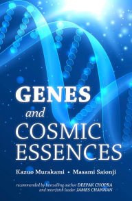 Title: Genes and Cosmic Essences, Author: Kazuo Murakami
