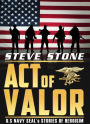 Acts of Valor: U.S. Navy SEAL's Story of Heroisim