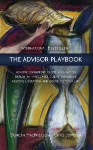 Title: The Advisor Playbook, Author: Duncan MacPherson