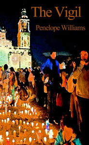 Title: The Vigil, Author: Penelope Williams