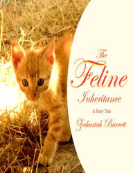 Title: The Feline Inheritance, Author: Zechariah Barrett