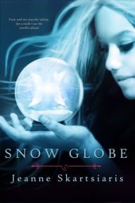 Title: Snow Globe, Author: Jeanne Skartsiaris