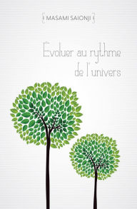 Title: Évoluer au rythme de l'univers, Author: Masami Saionji