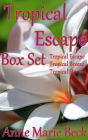 Tropical Escape Box Set
