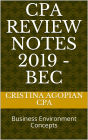 CPA Review Notes 2019 - BEC (Business Environment Concepts)