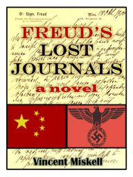 Title: Freud's Lost Journals: A Novel, Author: Vincent Miskell