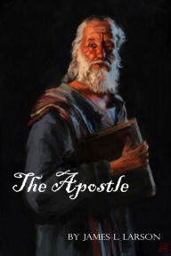 Title: The Apostle, Author: James Larson