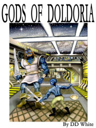 Title: Gods of Doldoria, Author: DD White
