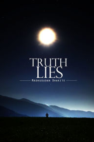 Title: Truth Lies, Author: Madhusudan Dhakite