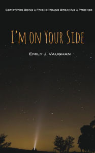 Title: I'm On Your Side, Author: Emily J. Vaughan