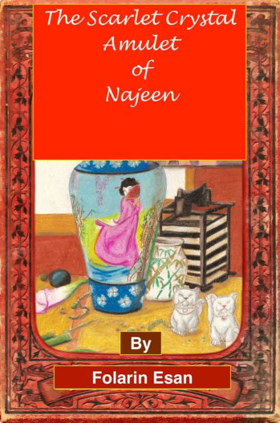 The Scarlet Crystal Amulet of Najeen