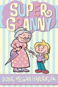 Title: Super Granny (NL-versie), Author: Megan Havervlok