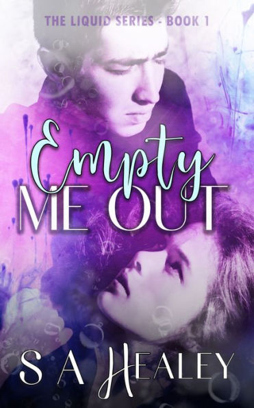 Empty Me Out (The Liquid Series Book 1)