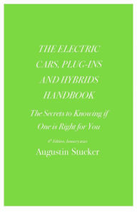 Title: The Electric Cars, Plug-Ins and Hybrids Handbook, Author: Augustin Stucker