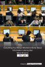 Everything You Always Wanted to Know About Information Literacy But Were Afraid to Google
