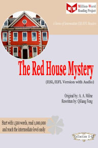 Title: The Red House Mystery (ESL/EFL Version with Audio), Author: Qiliang Feng