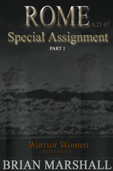 ROME A.D 47 Special Assignment Part 1