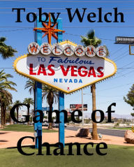Title: Game of Chance, Author: Toby Welch