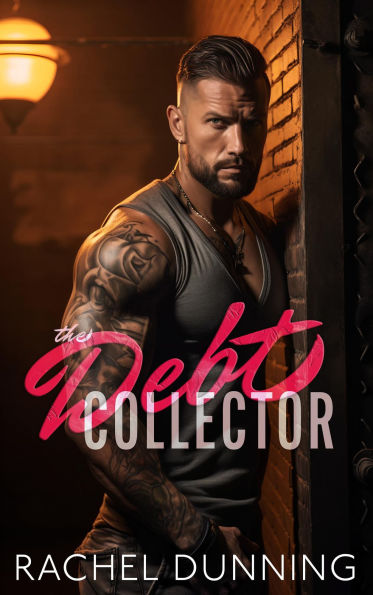 Debt (Steamy HEA Standalone Series by Rachel Dunning, #2)